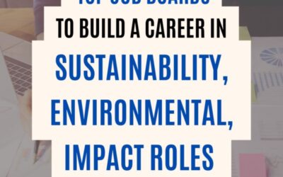 Find sustainability jobs, environmental jobs & impact focused jobs through these job boards 2023